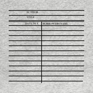 Library Due Date Card Graphic - Librarians Love It! T-Shirt